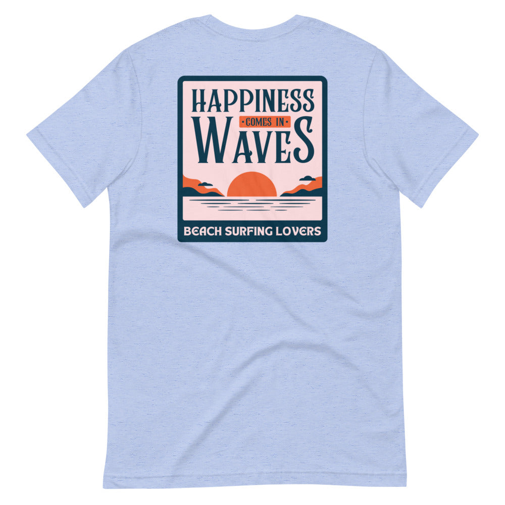 Happiness Comes In Waves Short Sleeve Unisex T-Shirt