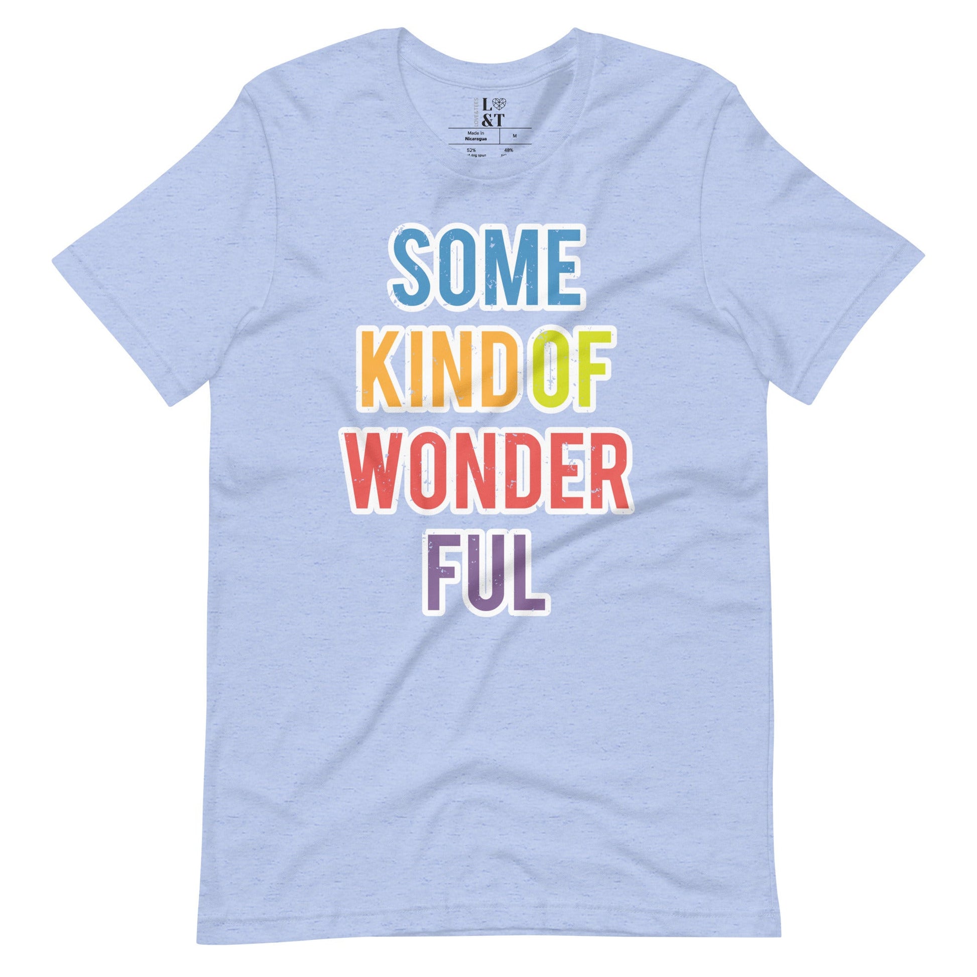 Some Kind Of Wonderful Unisex T-Shirt - Love&Tees