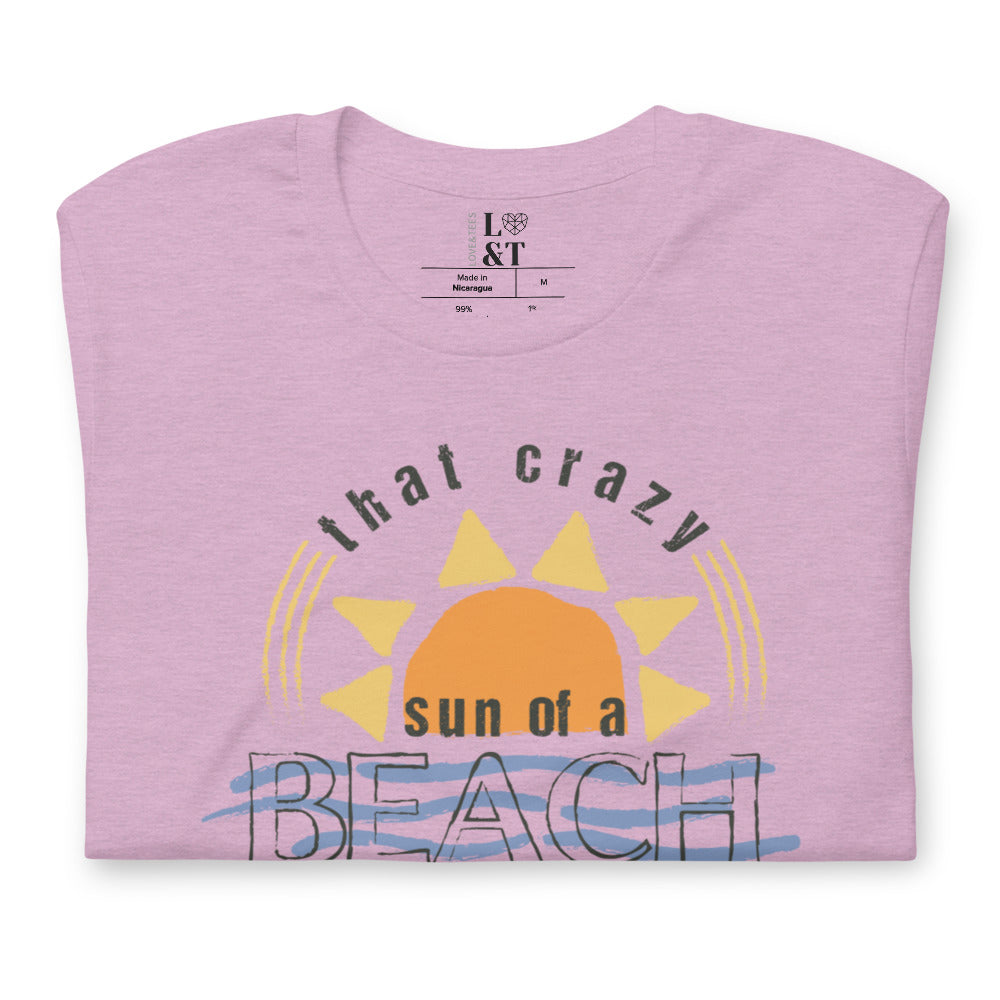 Crazy Sun Of A Beach Short Sleeve Unisex T-Shirt