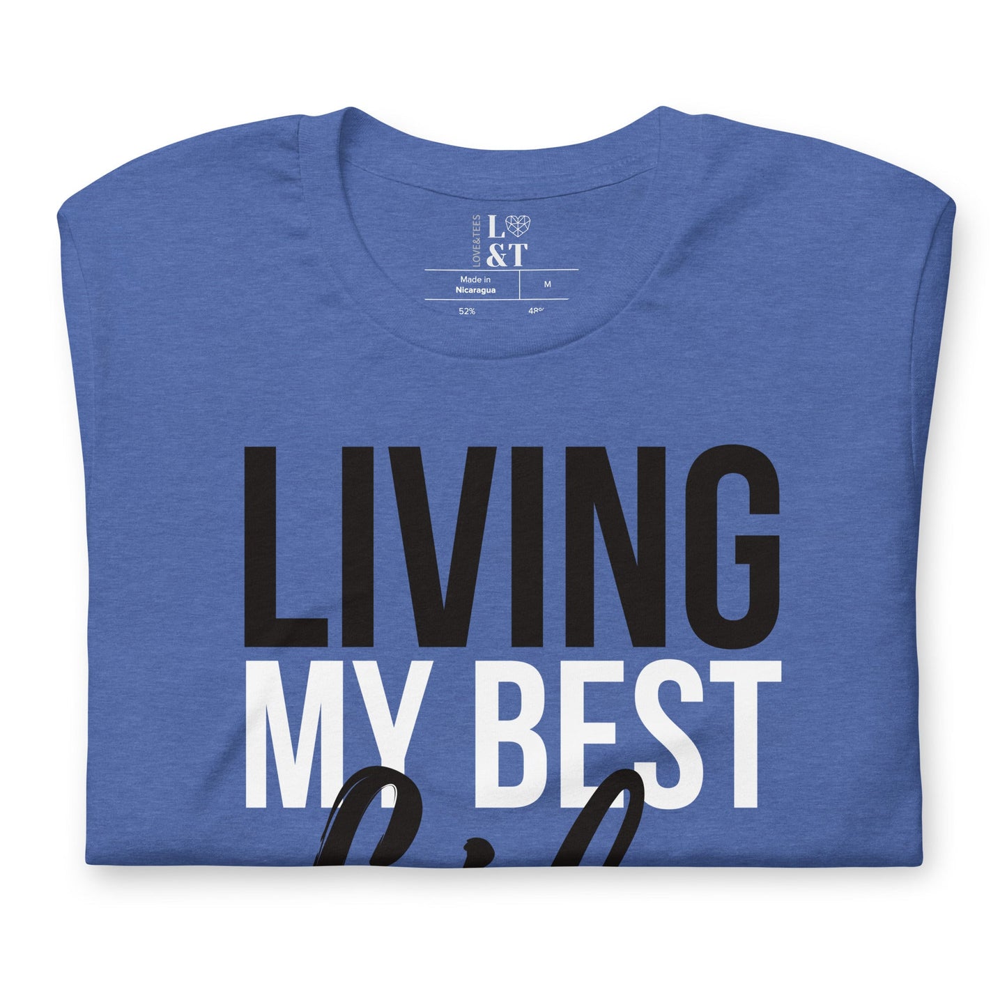 Living My Best Life Unisex T-Shirt