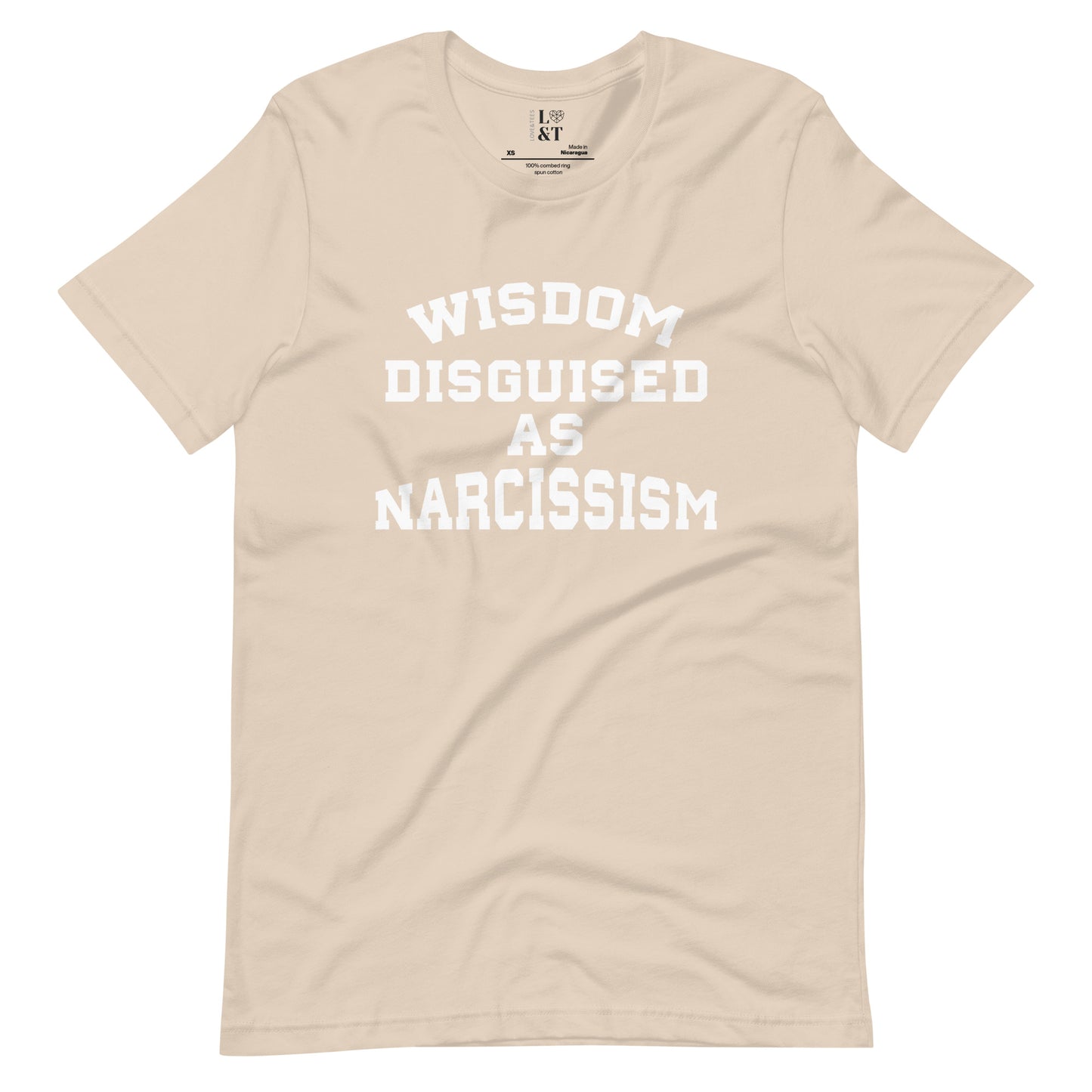 Wisdom Disguised As Narcissism Unisex T-Shirt