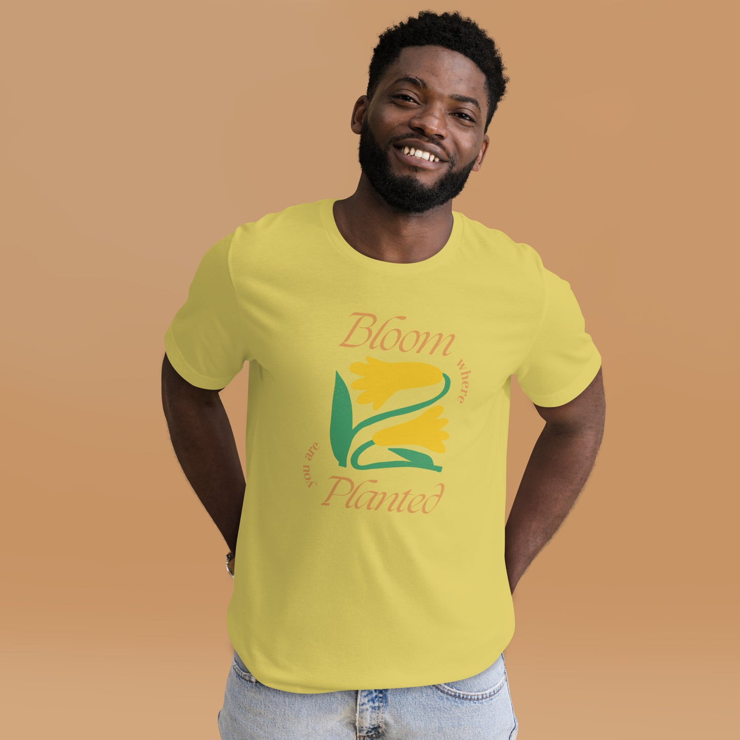 Bloom Where You Are Planted Unisex T-Shirt