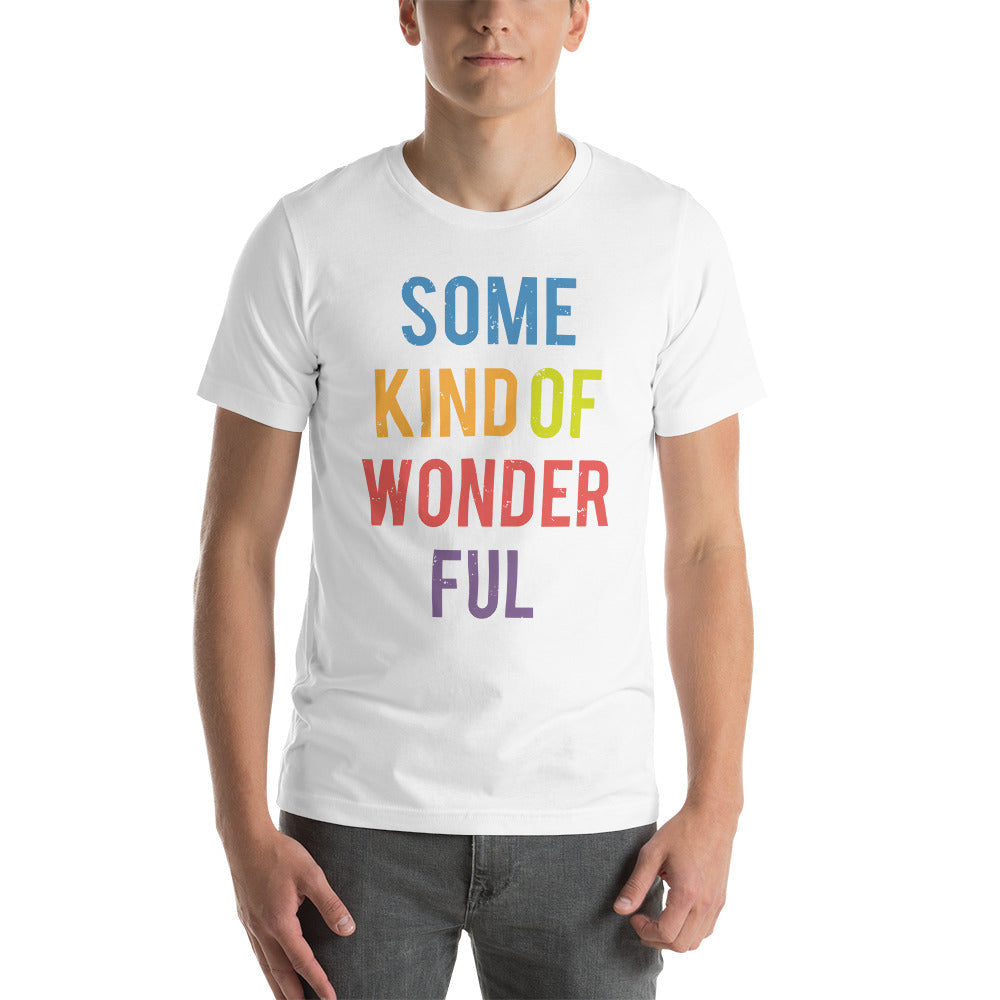 Some Kind Of Wonderful Unisex T-Shirt - Love&Tees