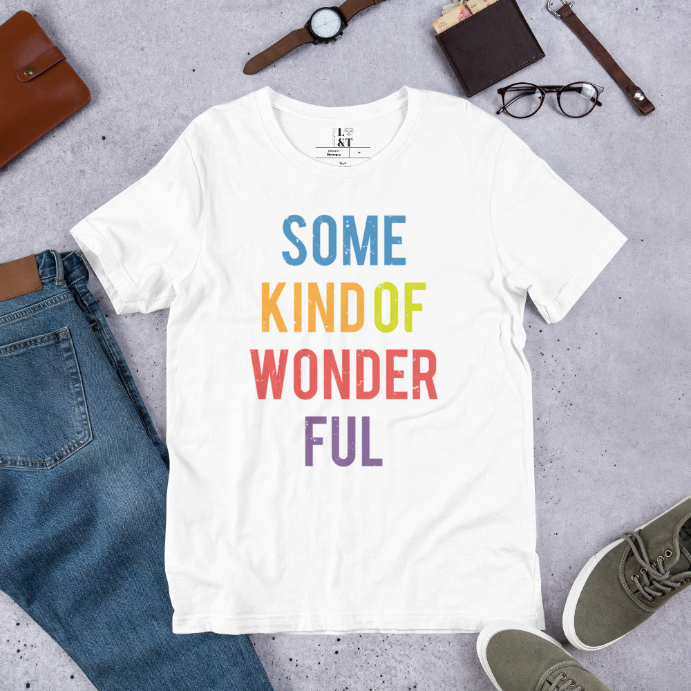 Some Kind Of Wonderful Unisex T-Shirt - Love&Tees