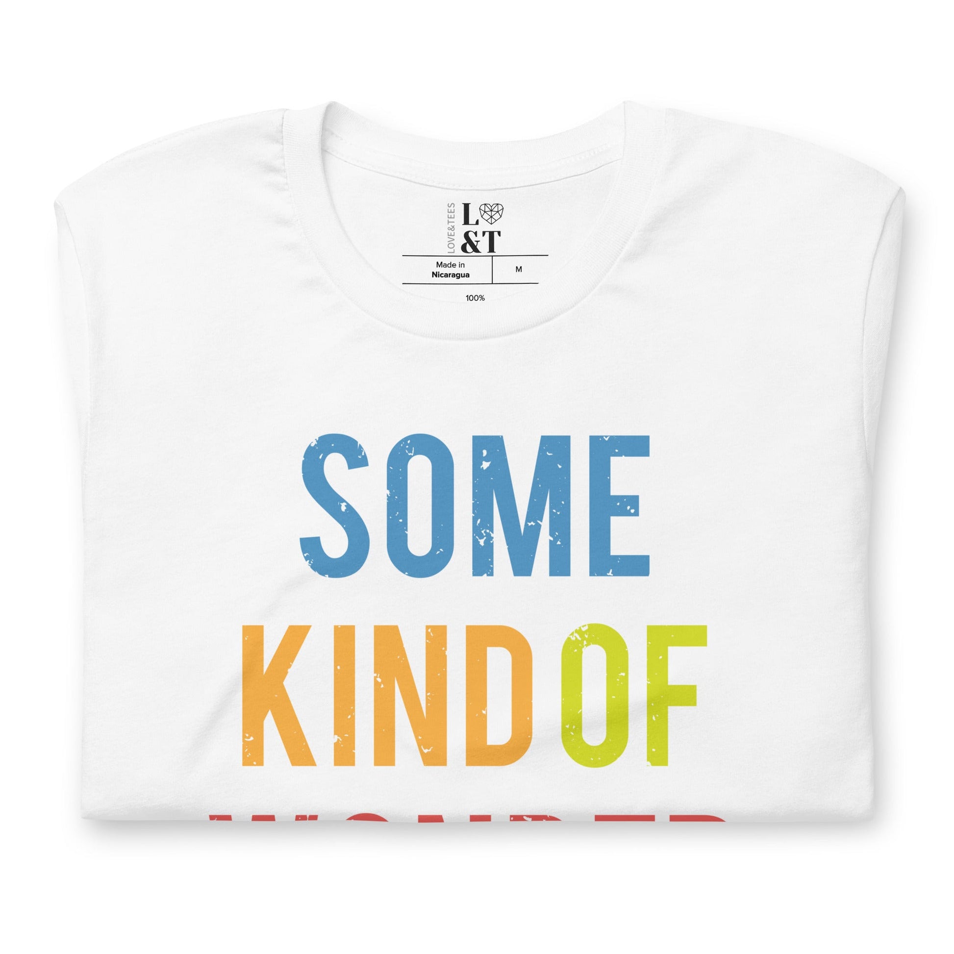 Some Kind Of Wonderful Unisex T-Shirt - Love&Tees