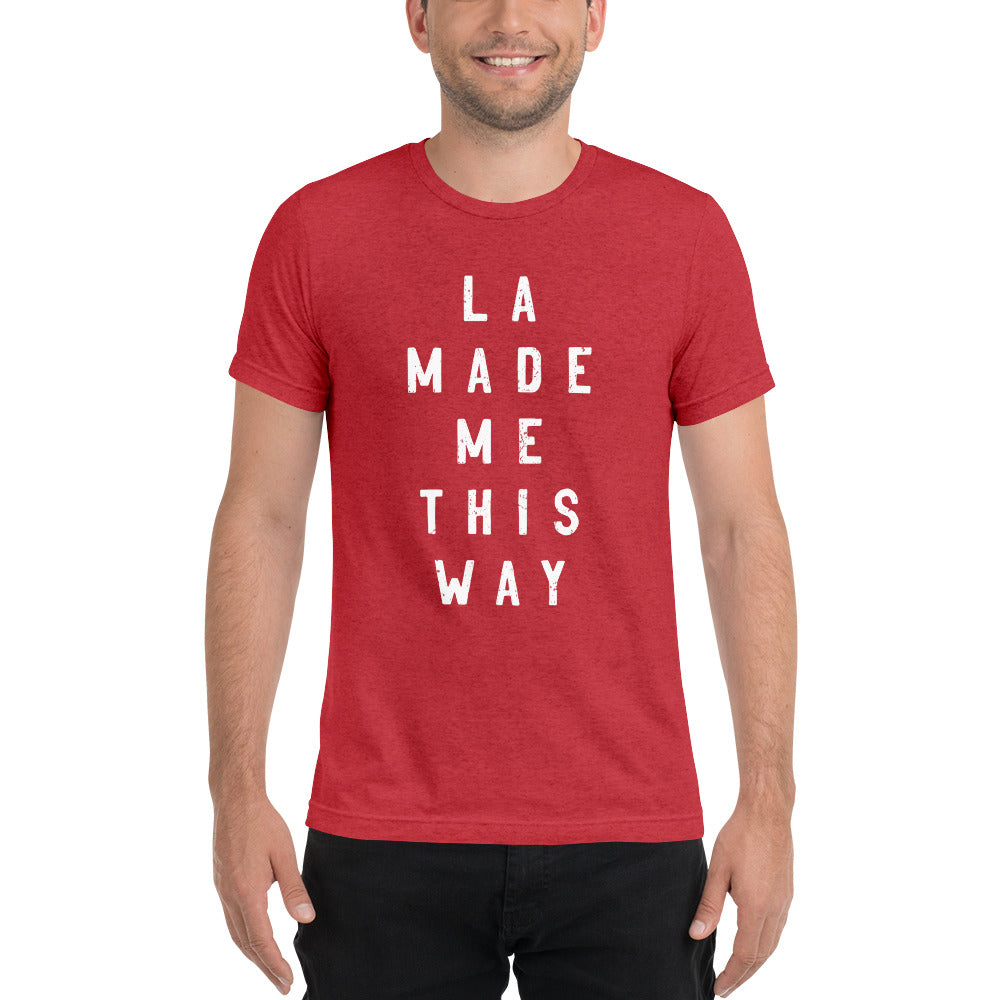 LA Made Me This Way Short Sleeve T-Shirt